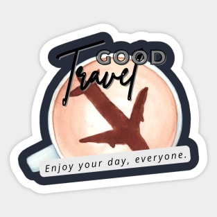 GOOD TRAVEL Sticker